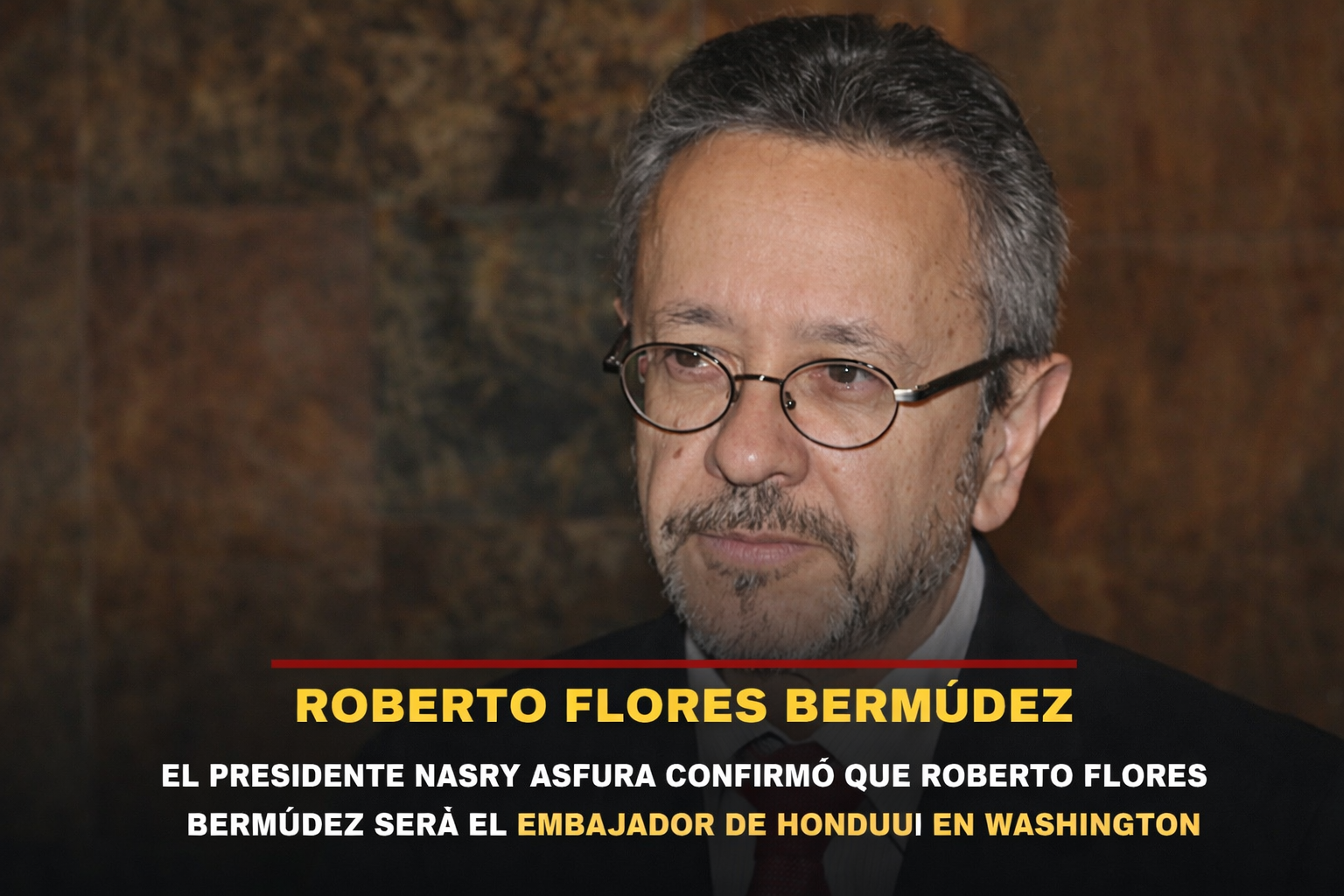 NOTICIAS | Nasry Asfura propone a Roberto Flores Bermúdez como embajador de Honduras en Washington